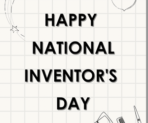 Happy National Inventor's Day